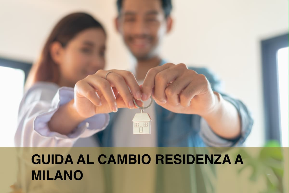 Guida al cambio residenza a Milano