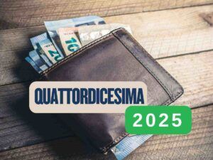 Portafoglio da cui fuoriescono contanti e scritta "quattordicesima 2025"