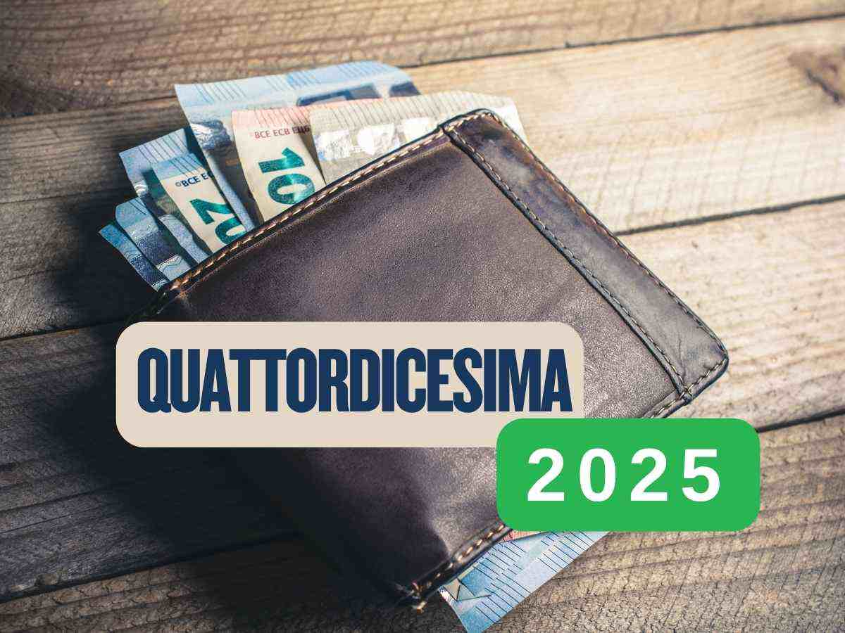 Portafoglio da cui fuoriescono contanti e scritta "quattordicesima 2025"